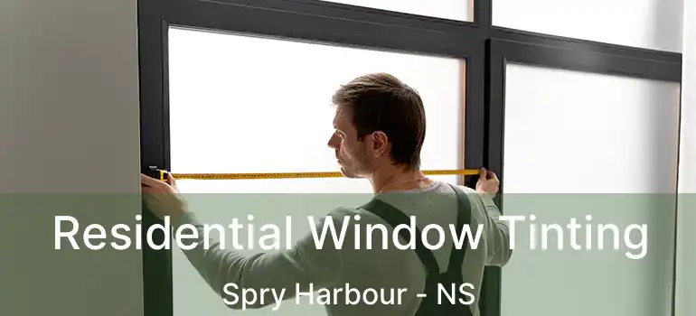  Residential Window Tinting Spry Harbour - NS