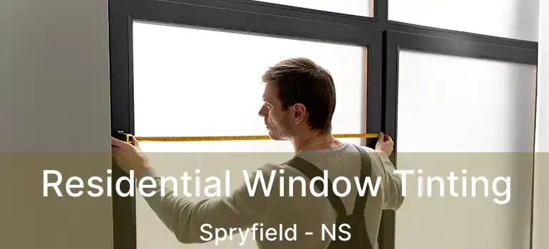  Residential Window Tinting Spryfield - NS