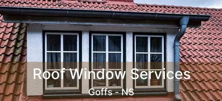  Roof Window Services Goffs - NS