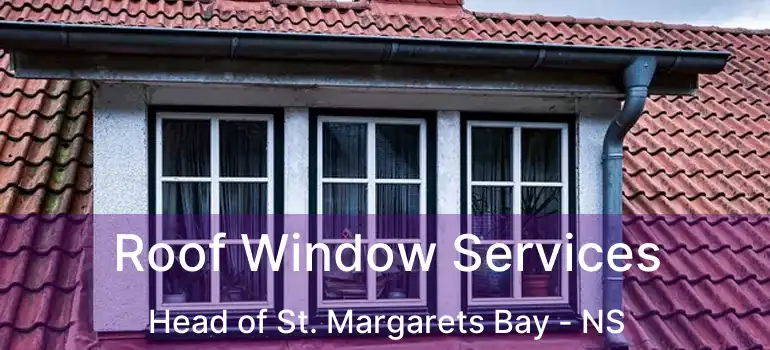  Roof Window Services Head of St. Margarets Bay - NS