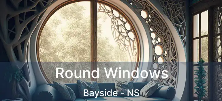  Round Windows Bayside - NS