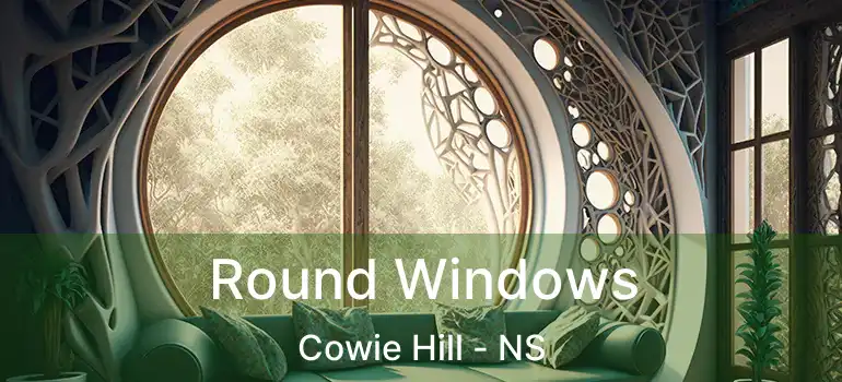  Round Windows Cowie Hill - NS