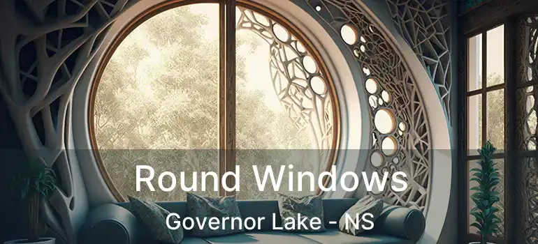  Round Windows Governor Lake - NS