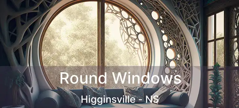  Round Windows Higginsville - NS