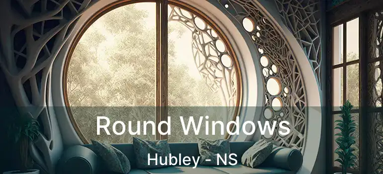  Round Windows Hubley - NS