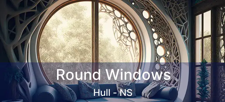  Round Windows Hull - NS