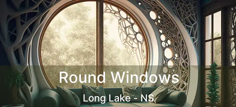  Round Windows Long Lake - NS