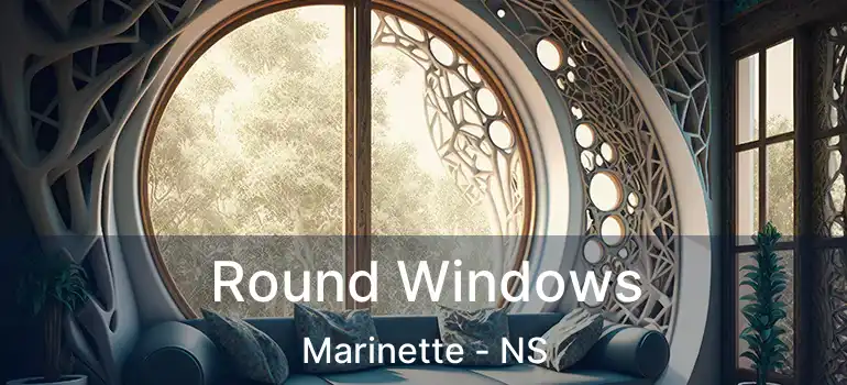  Round Windows Marinette - NS