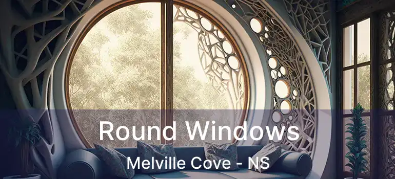  Round Windows Melville Cove - NS