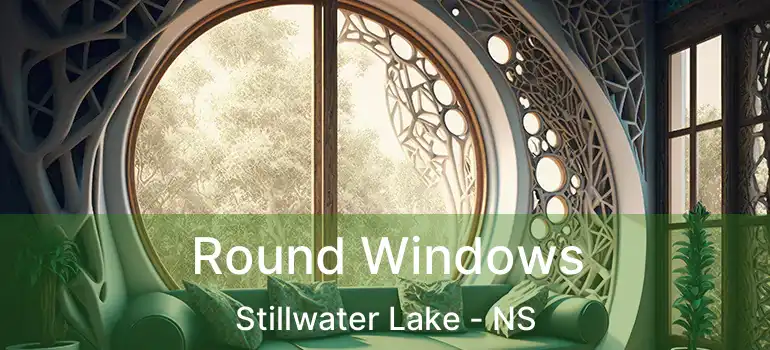  Round Windows Stillwater Lake - NS