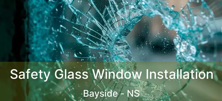  Safety Glass Window Installation Bayside - NS