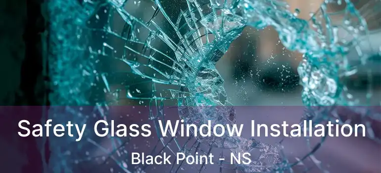  Safety Glass Window Installation Black Point - NS