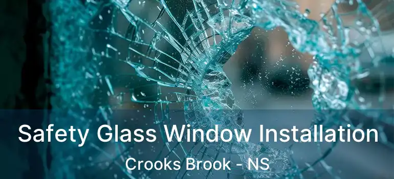  Safety Glass Window Installation Crooks Brook - NS