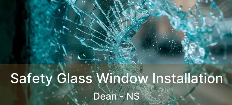  Safety Glass Window Installation Dean - NS