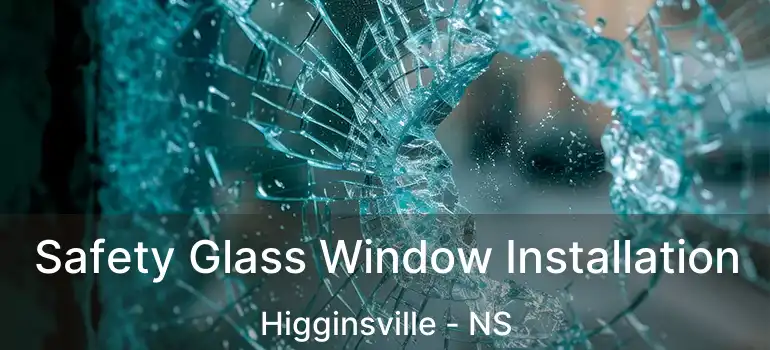  Safety Glass Window Installation Higginsville - NS