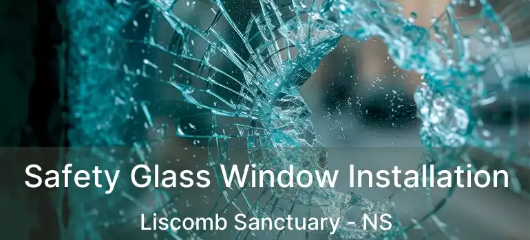  Safety Glass Window Installation Liscomb Sanctuary - NS