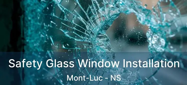  Safety Glass Window Installation Mont-Luc - NS