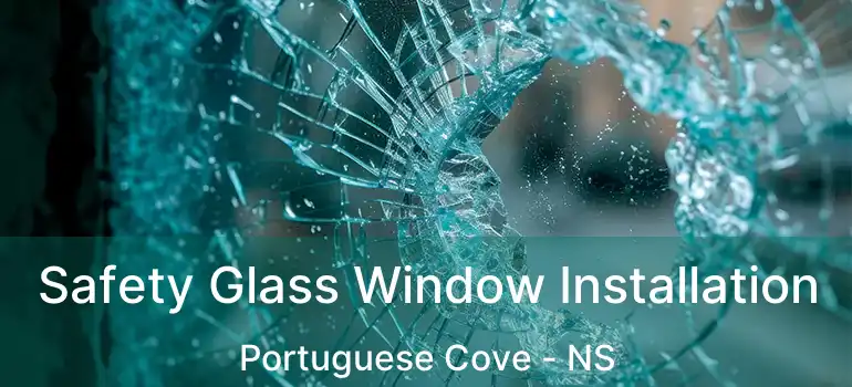  Safety Glass Window Installation Portuguese Cove - NS