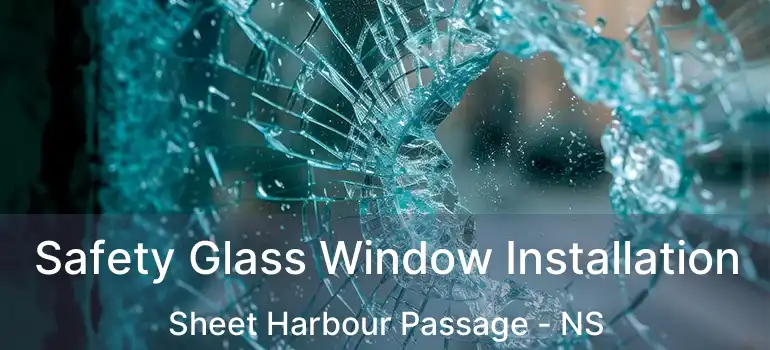  Safety Glass Window Installation Sheet Harbour Passage - NS