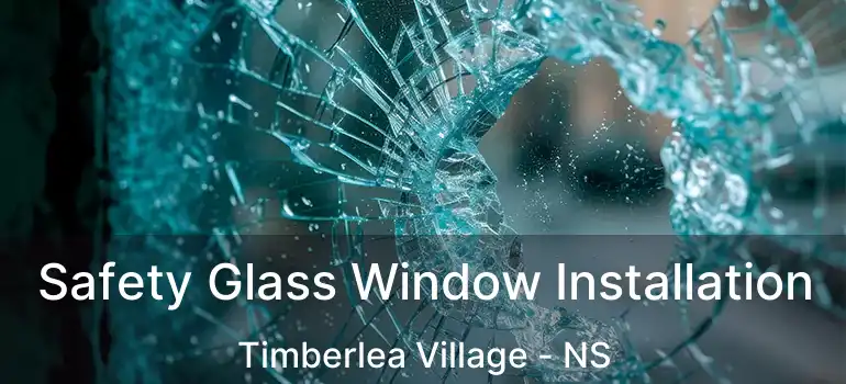  Safety Glass Window Installation Timberlea Village - NS