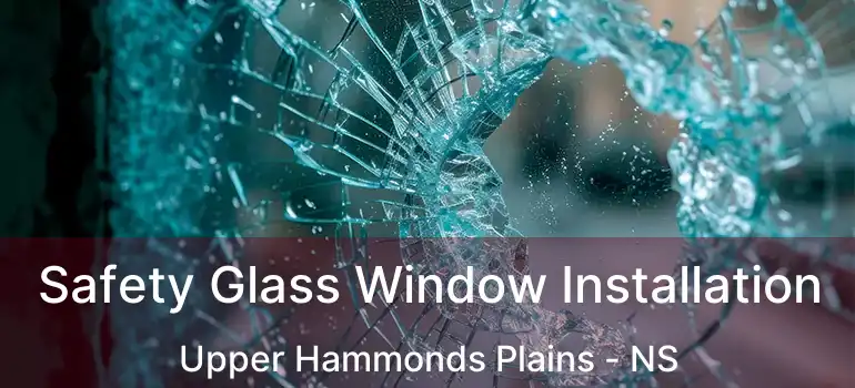  Safety Glass Window Installation Upper Hammonds Plains - NS