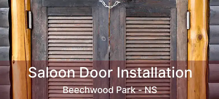  Saloon Door Installation Beechwood Park - NS