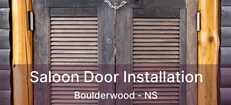  Saloon Door Installation Boulderwood - NS