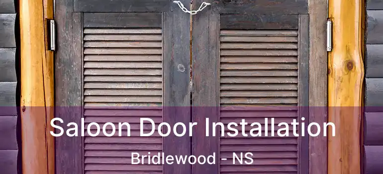  Saloon Door Installation Bridlewood - NS