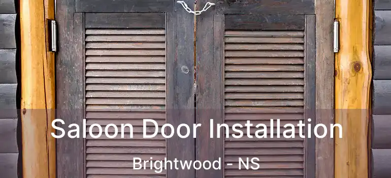  Saloon Door Installation Brightwood - NS