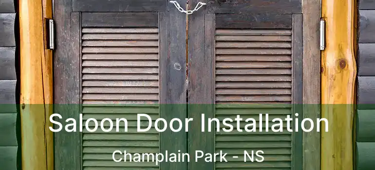  Saloon Door Installation Champlain Park - NS