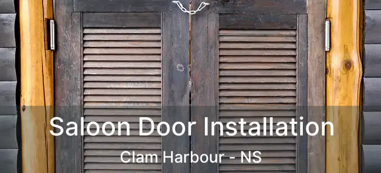  Saloon Door Installation Clam Harbour - NS