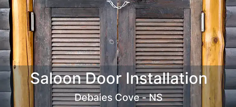  Saloon Door Installation Debaies Cove - NS