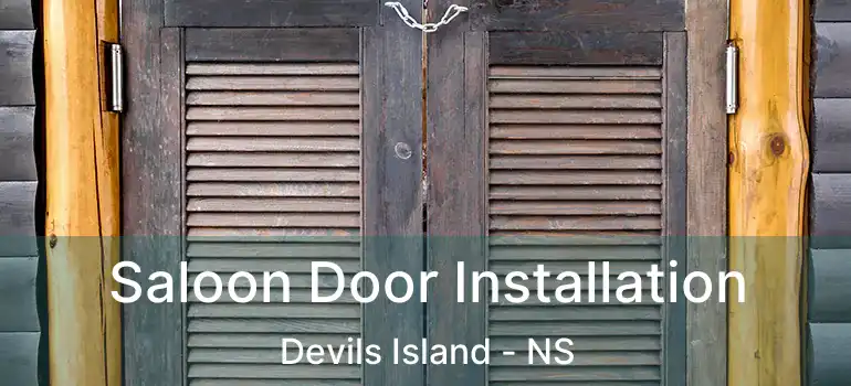  Saloon Door Installation Devils Island - NS