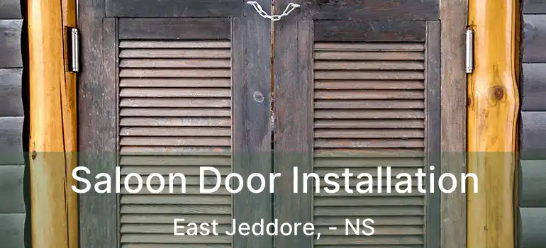  Saloon Door Installation East Jeddore, - NS