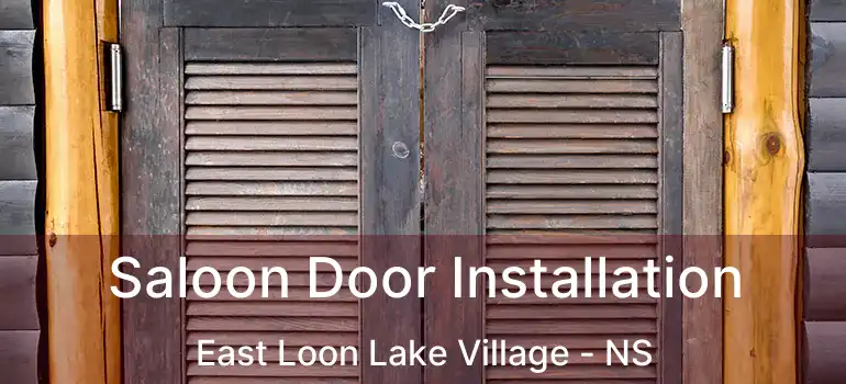  Saloon Door Installation East Loon Lake Village - NS