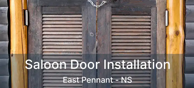  Saloon Door Installation East Pennant - NS