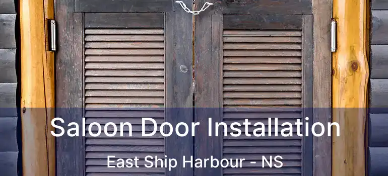  Saloon Door Installation East Ship Harbour - NS