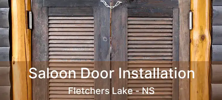  Saloon Door Installation Fletchers Lake - NS