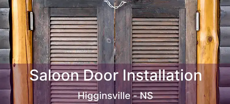  Saloon Door Installation Higginsville - NS