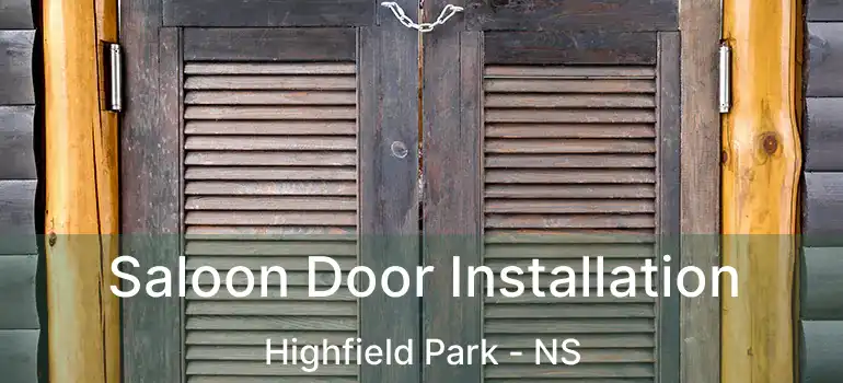  Saloon Door Installation Highfield Park - NS