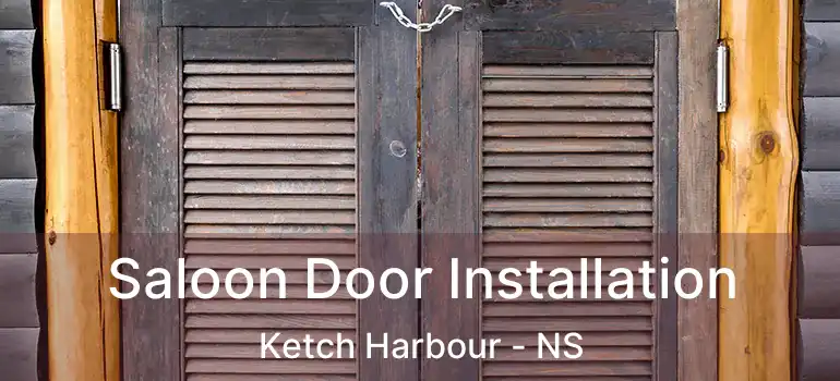  Saloon Door Installation Ketch Harbour - NS