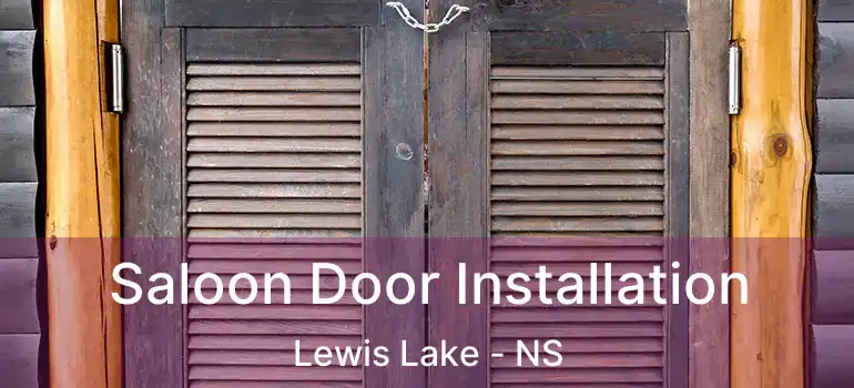  Saloon Door Installation Lewis Lake - NS