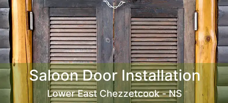  Saloon Door Installation Lower East Chezzetcook - NS