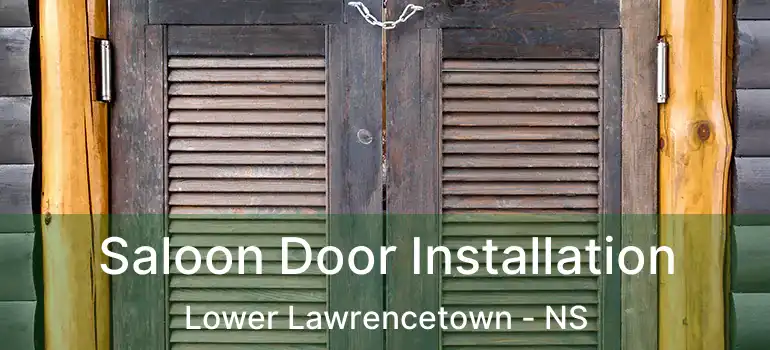  Saloon Door Installation Lower Lawrencetown - NS