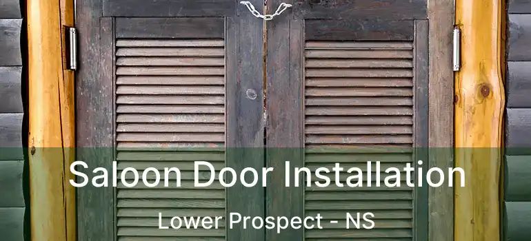  Saloon Door Installation Lower Prospect - NS