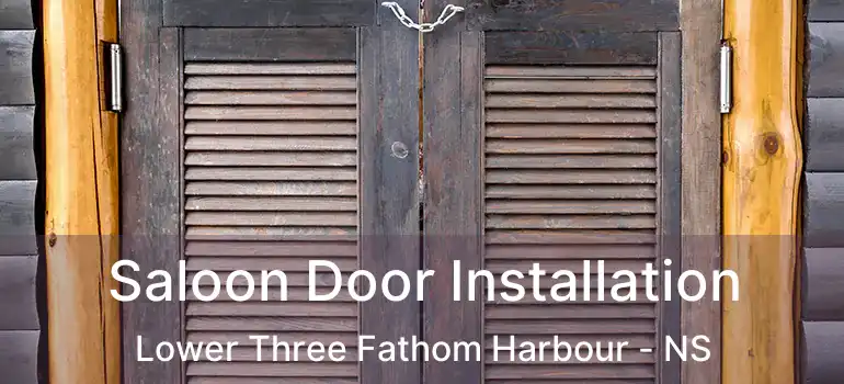  Saloon Door Installation Lower Three Fathom Harbour - NS