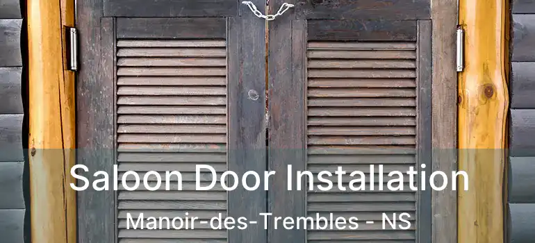  Saloon Door Installation Manoir-des-Trembles - NS