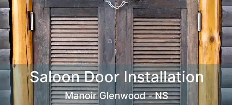  Saloon Door Installation Manoir Glenwood - NS