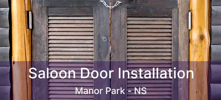  Saloon Door Installation Manor Park - NS