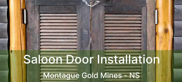  Saloon Door Installation Montague Gold Mines - NS